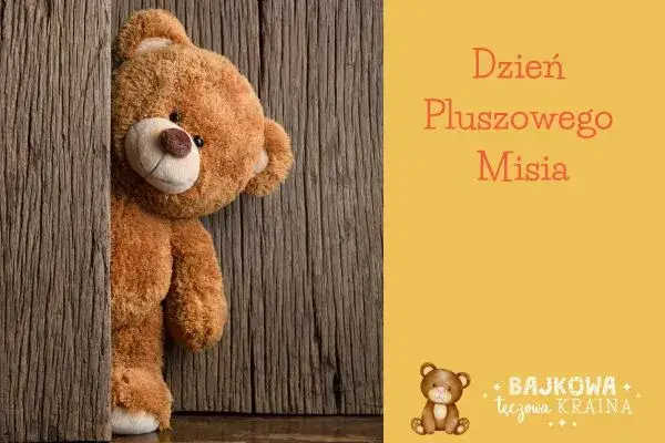 25 listopada: Dzień Pluszowego Misia historia, pomysły, celebruj!