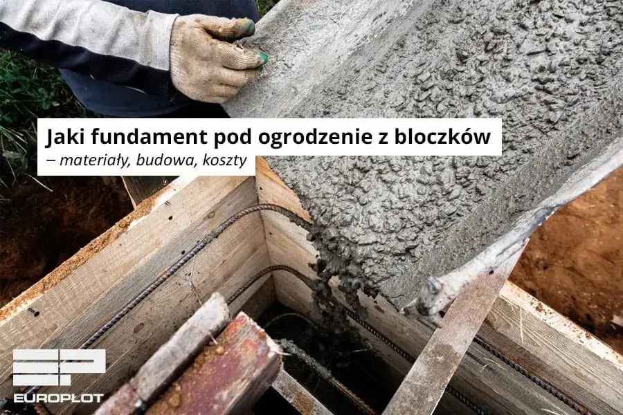 Jak głęboki fundament pod ogrodzenie? Oto co musisz wiedzieć