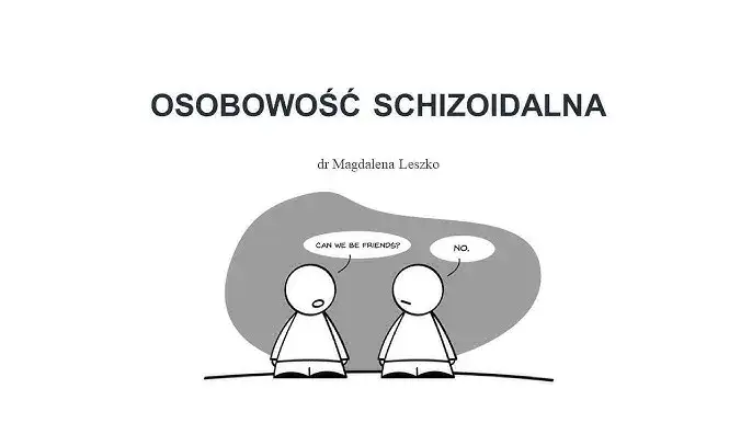 Osobowość schizoidalna: Jak budować relacje bez ranienia?