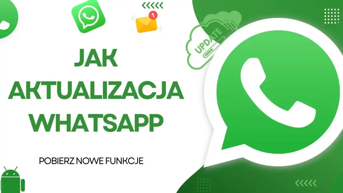 Jak zaktualizować WhatsApp? Szybki poradnik + rozwiązanie błędów