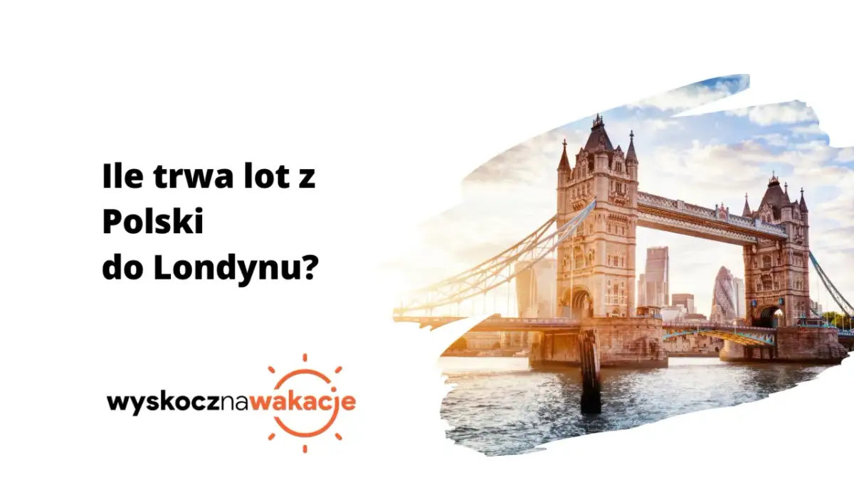 Ile trwa lot z Polski do Anglii? Odkryj zaskakujące czasy lotów