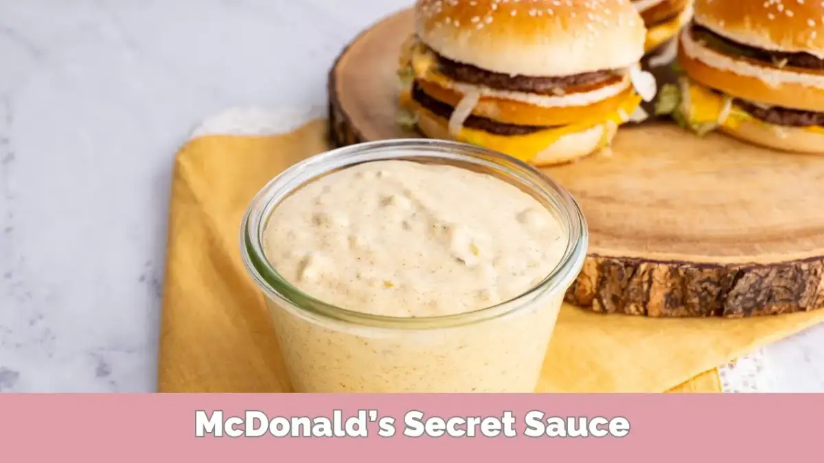 Sekretne sosy McDonald's: Big Mac, słodko-kwaśny w Twojej kuchni!