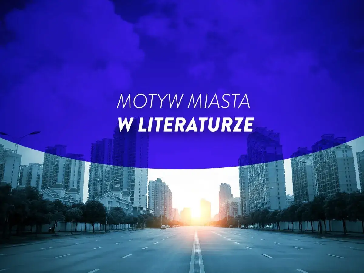 Droga prowadzi do miasta, gdzie miejski krajobraz inspiruje motyw miasta w literaturze.