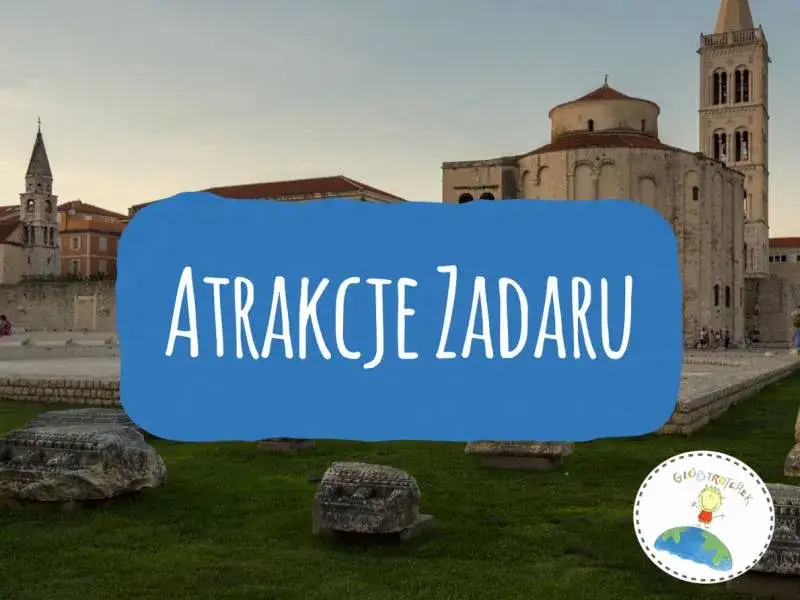 Zadar: Co zwiedzić? Niezapomniane atrakcje i praktyczny przewodnik.