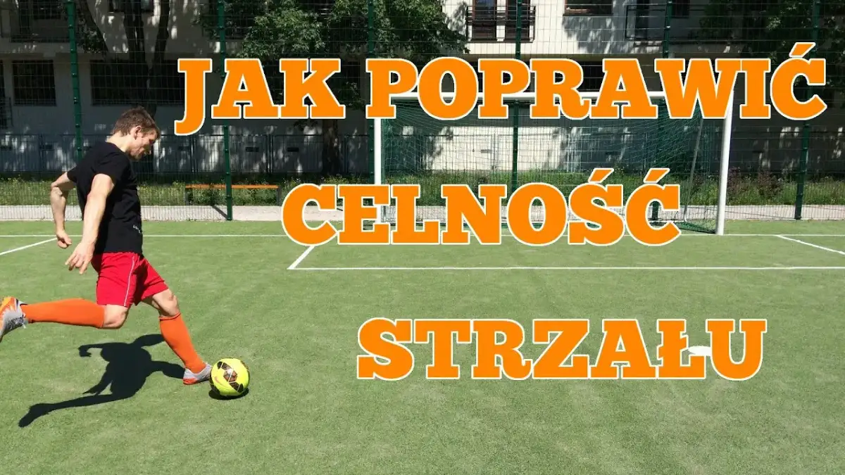 Jak mieć potężny strzał w piłce? Sekrety techniki i siły