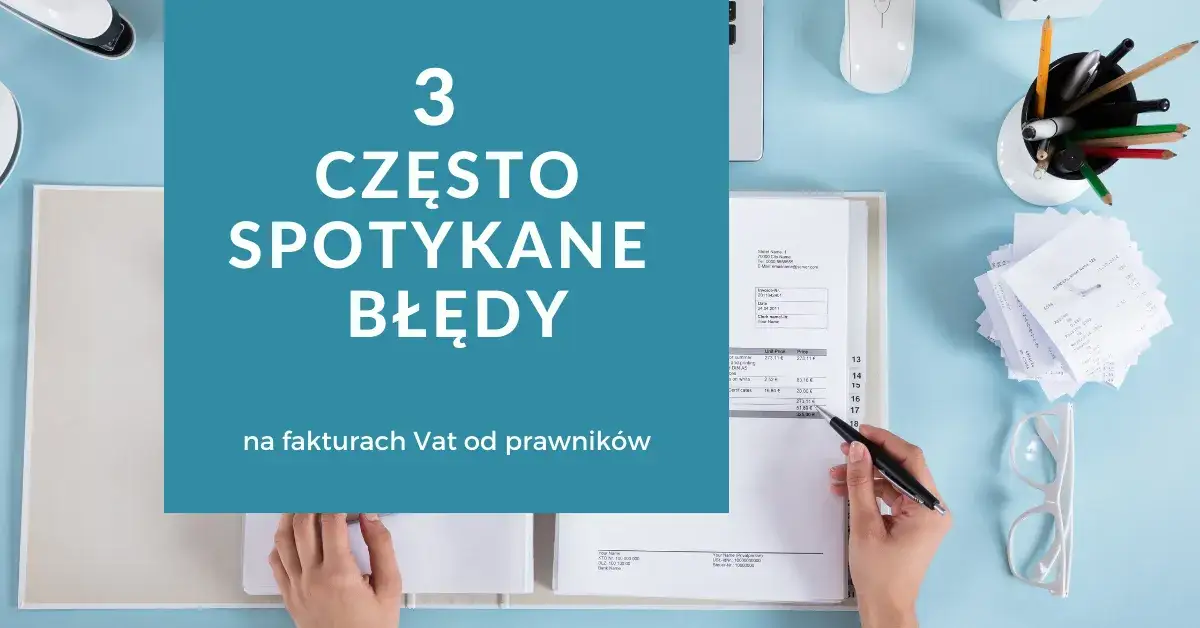 Jak wystawić fakturę za usługę i uniknąć najczęstszych błędów