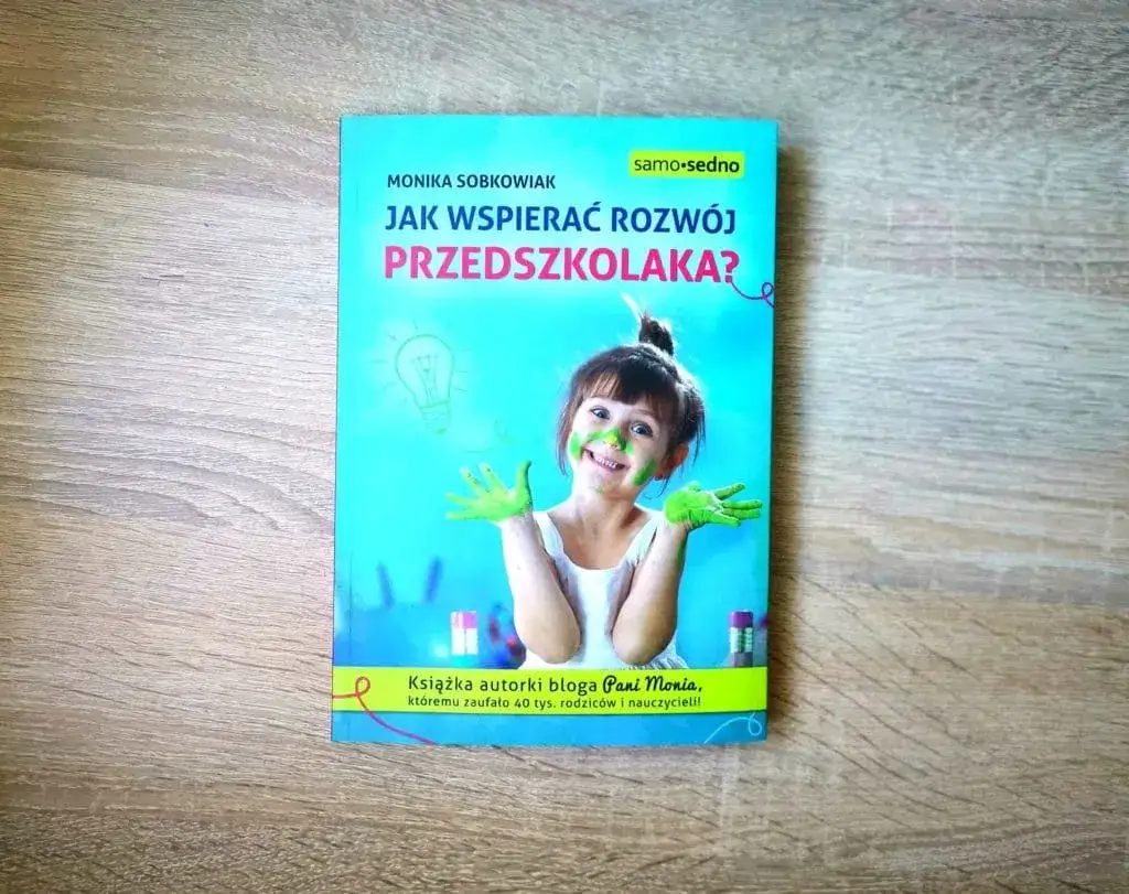 Jak wspierać rozwój przedszkolaka Monika Sobkowiak - skuteczne metody
