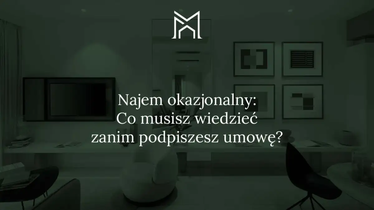 Wynajem okazjonalny - co musisz wiedzieć, aby uniknąć problemów