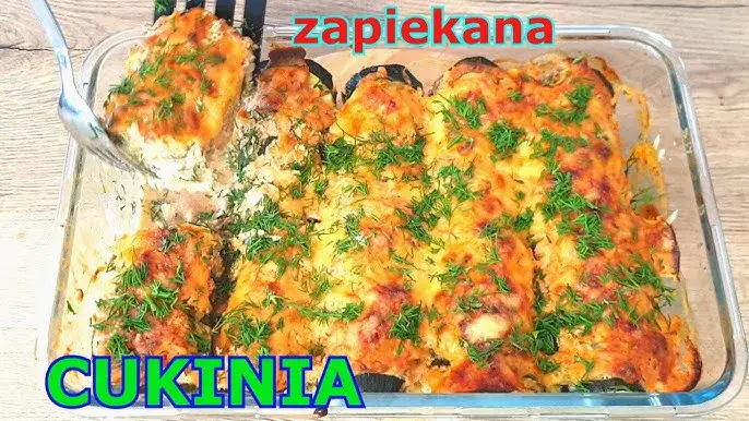 Obłędnie pyszna zapiekanka z cukinii: Prosty przepis, który zawsze się udaje