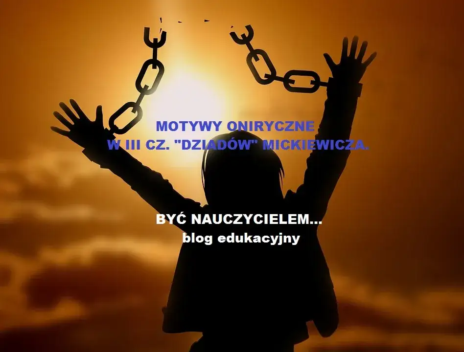 Motyw ojczyzny w Dziadach cz 3: Jak cierpienie kształtuje naród