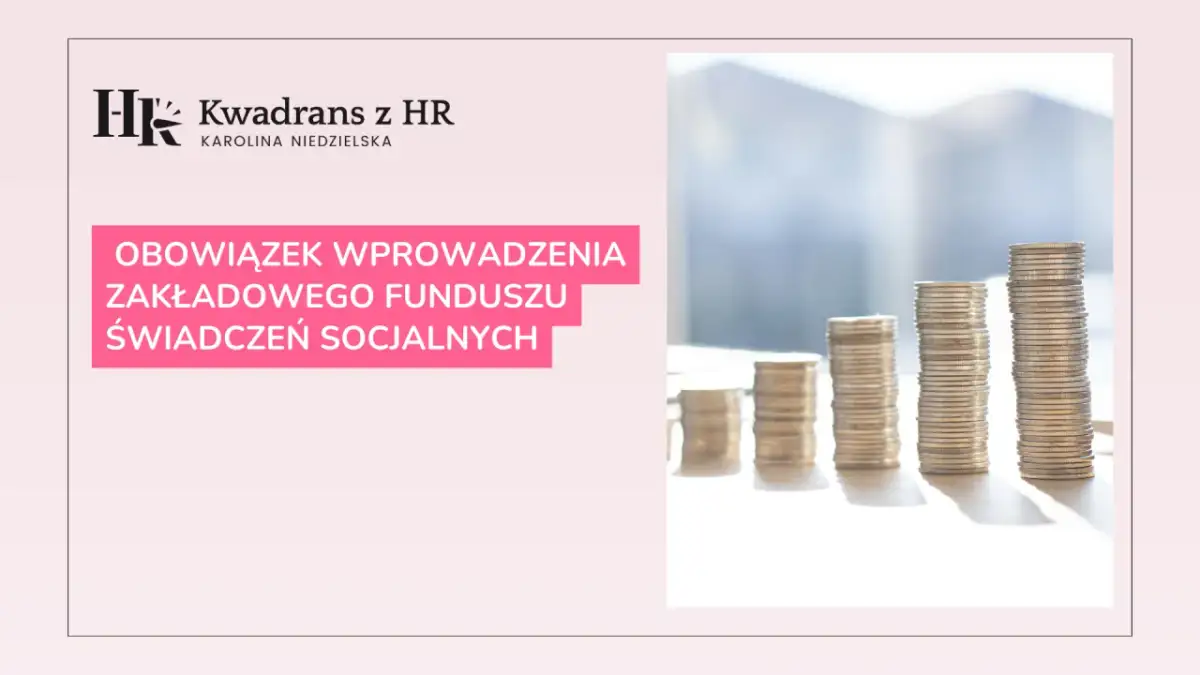 Kwadran z HR: czy zakładowy fundusz świadczeń socjalnych jest obowiązkowy? Stosy monet symbolizują finanse.