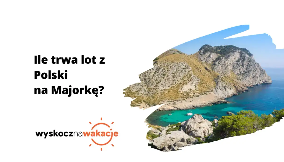 Ile trwa lot na Majorkę z Polski? Czasy, czynniki, porady.