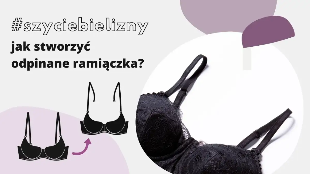 Jak odpiąć ramiączka? Twój biustonosz na każdą okazję!