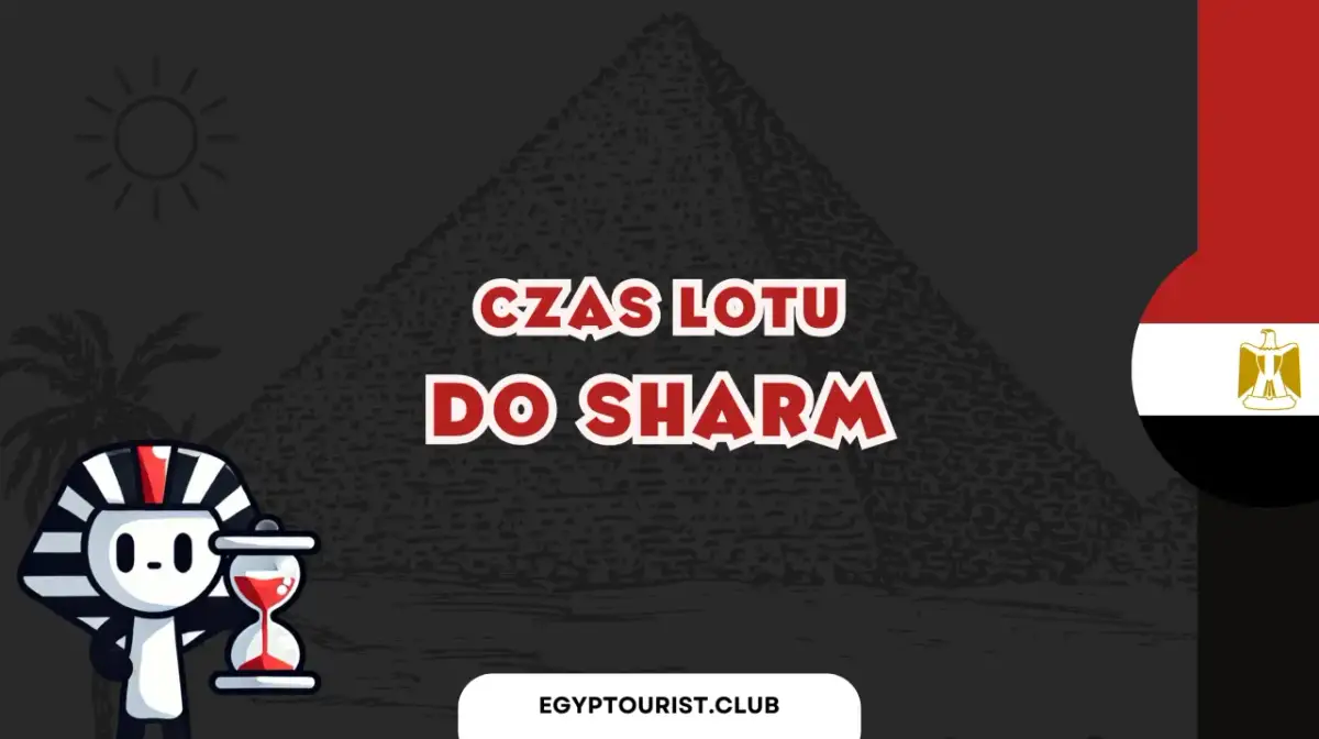Ile trwa lot z Katowic do Sharm El Sheikh? Sprawdź czas przelotu