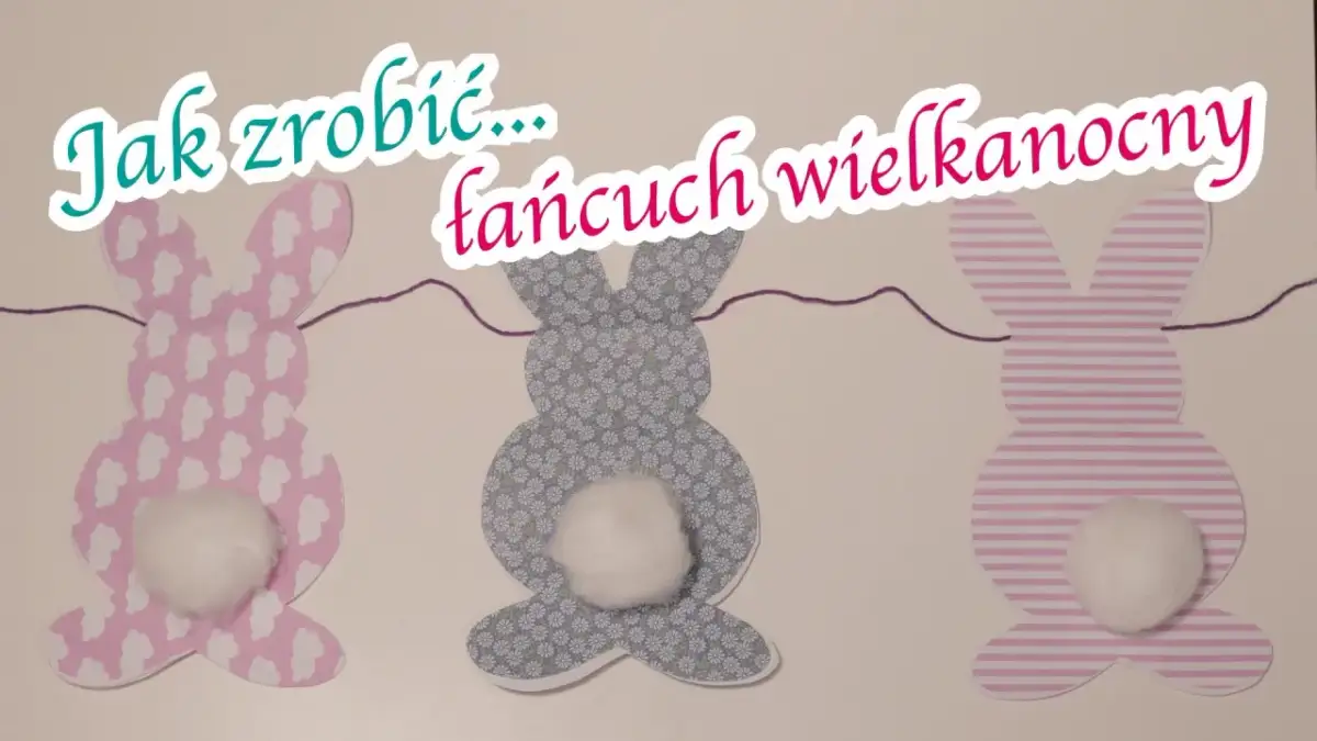 Wielkanoc: Papierowe ozdoby krok po kroku. Szablony i porady DIY