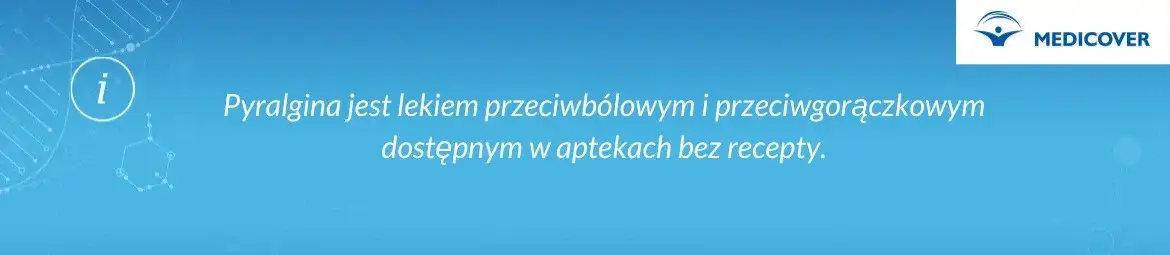 Pyralgina czy na receptę? Sprawdź, co musisz wiedzieć przed zakupem