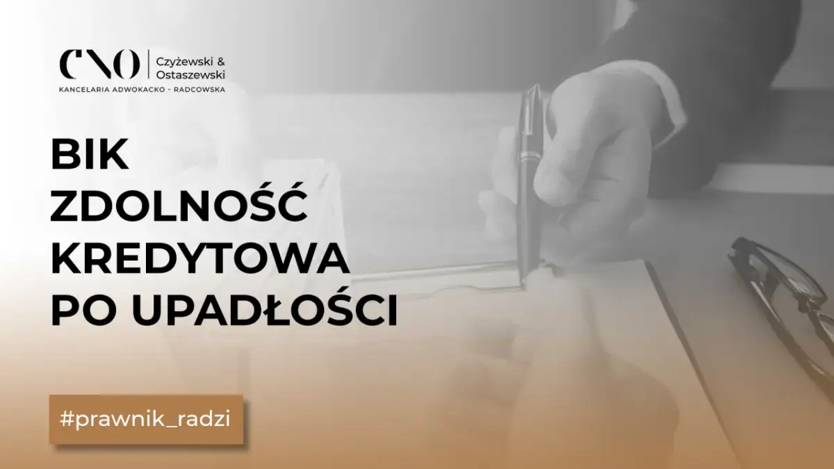 Jak wyczyścić BIK po upadłości konsumenckiej? Dowiedz się, jak odzyskać zdolność kredytową. #prawnik_radzi