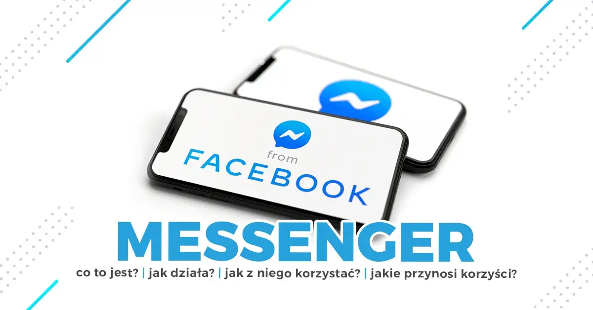 Jak działa Messenger? Proste wyjaśnienie funkcji i korzystania z aplikacji krok po kroku
