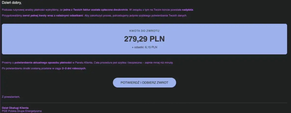 Zwrot 279,29 PLN z odsetkami od PGE. Potwierdź dane, by odebrać nadpłatę po dwukrotnej płatności faktury. PGE zmiana właściciela nie dotyczy tej sytuacji.