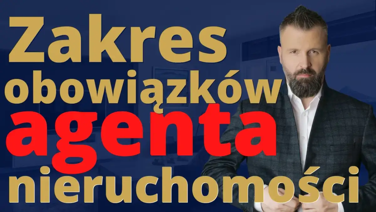 Agent nieruchomości czym się zajmuje - kluczowe zadania i obowiązki