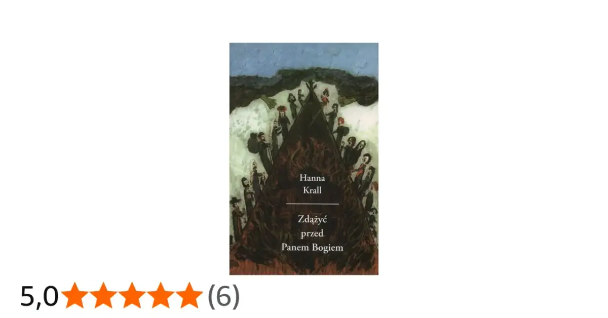 Okładka książki Hanny Krall "Zdążyć przed Panem Bogiem" z płonącym ogniskiem i postaciami.