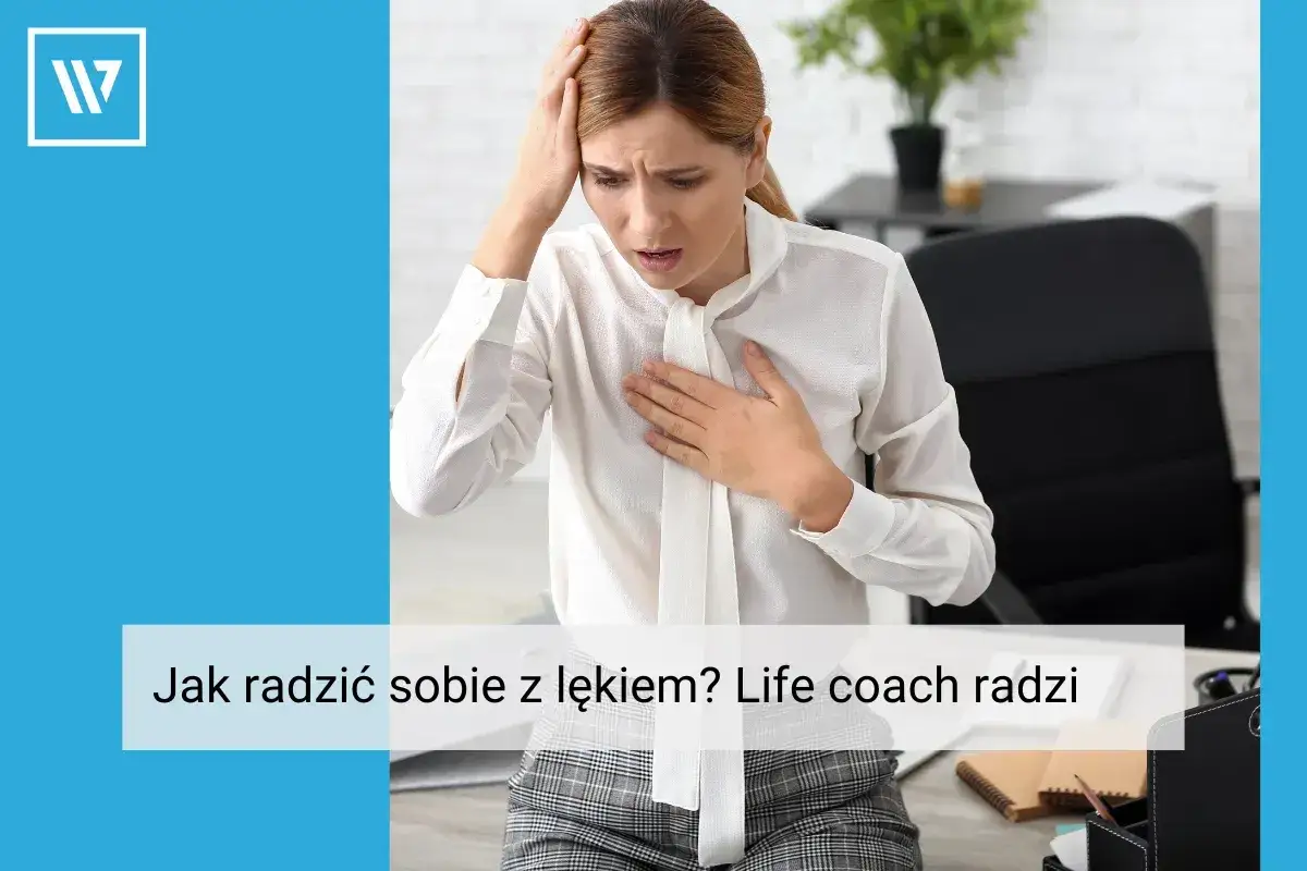 Jak żyć z lękiem? Sprawdzone sposoby i pomoc specjalisty