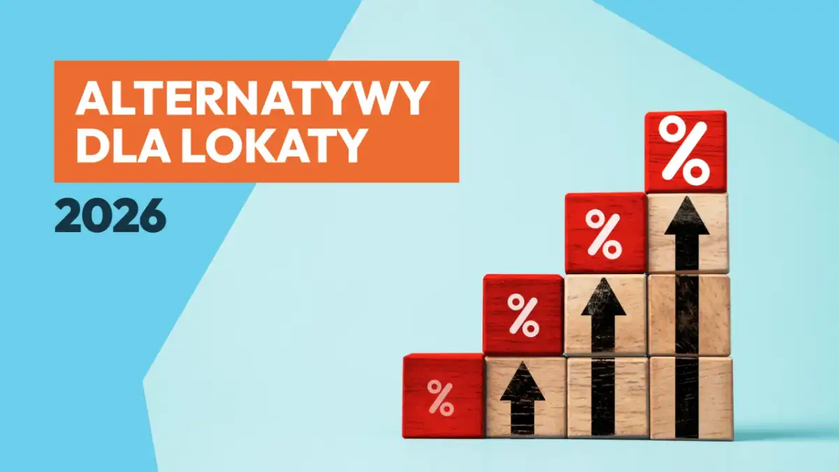 Alternatywy dla lokaty w 2026 roku. Drewniane klocki symbolizują rosnące oprocentowanie i procenty, sugerując, czy warto szukać innych opcji.