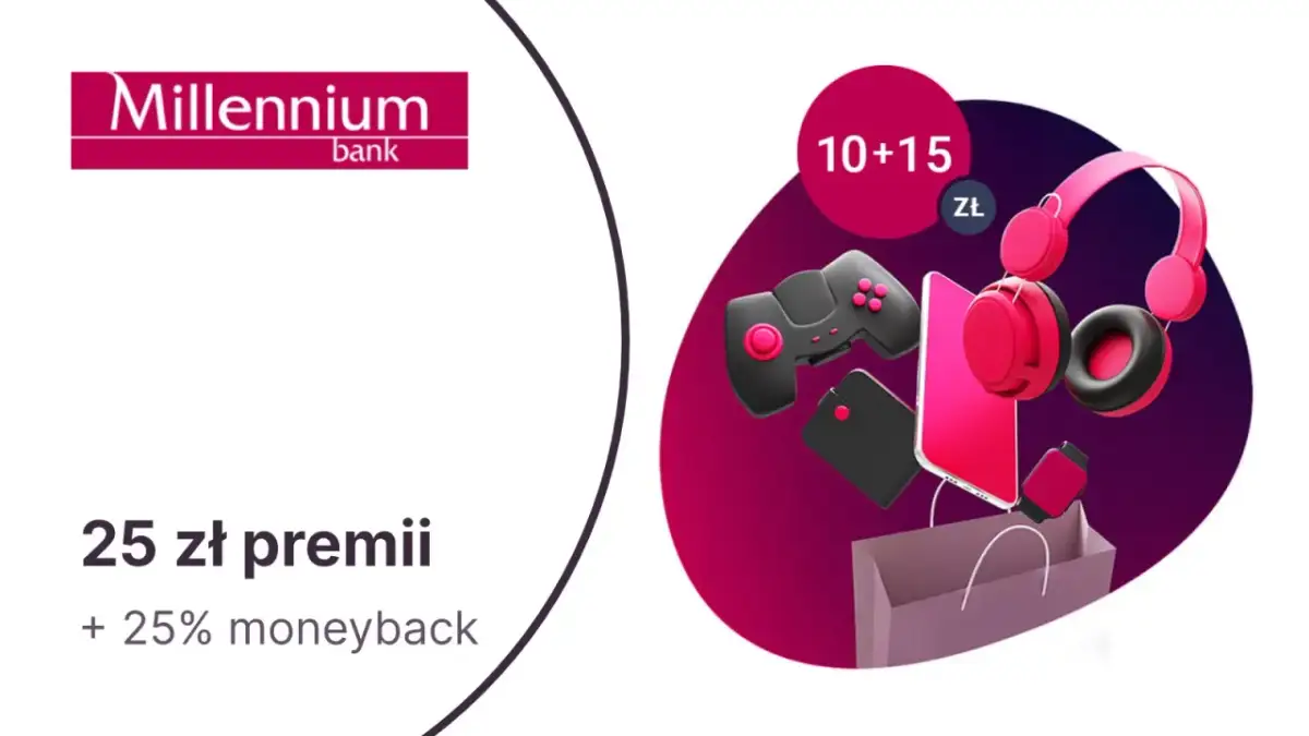 Bank Millennium oferuje 25 zł premii i 25% moneyback. Zastanawiasz się, ile to millenium? To szansa na gadżety!