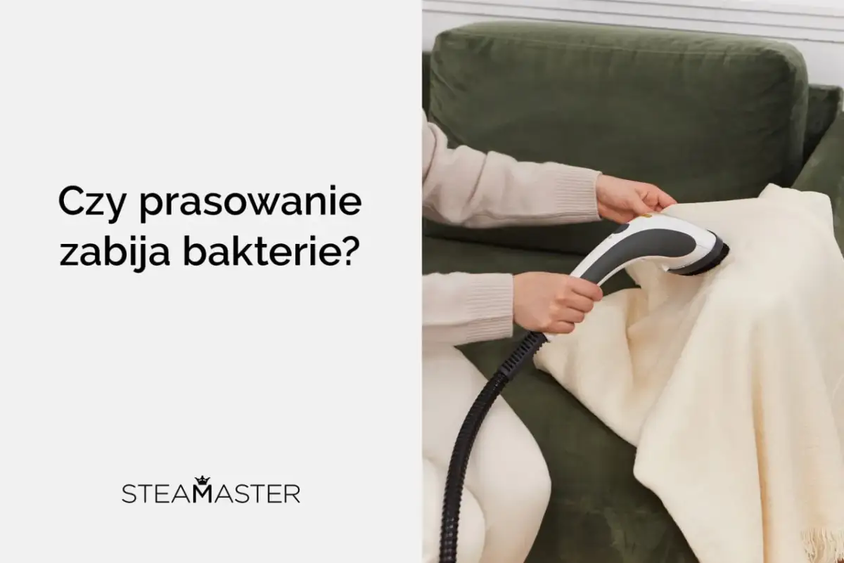 Czy parownica zabija bakterie? Skuteczna dezynfekcja bez chemii