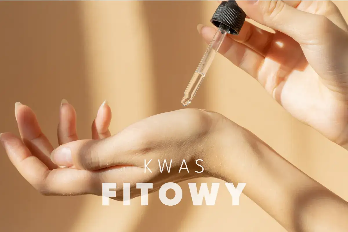 Kwas fitowy: Delikatny kwas dla każdej cery? Sprawdź!