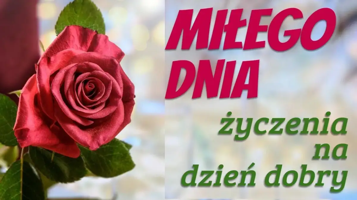 Życzenia na udany dzień – inspirujące i kreatywne propozycje