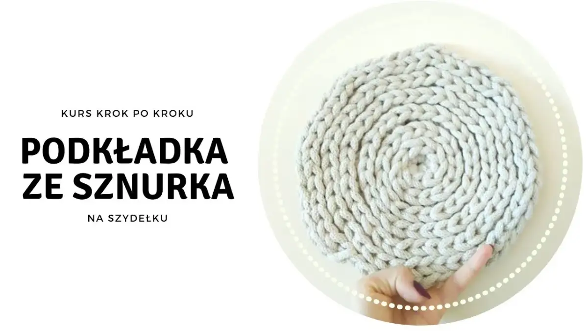 Jak zrobić podkładkę na stół ze sznurka - proste kroki i porady