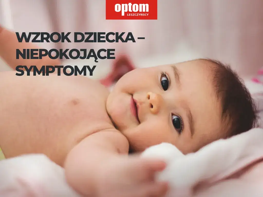 Jak sprawdzić wzrok dziecka? Nie przegap sygnałów! Pełny poradnik