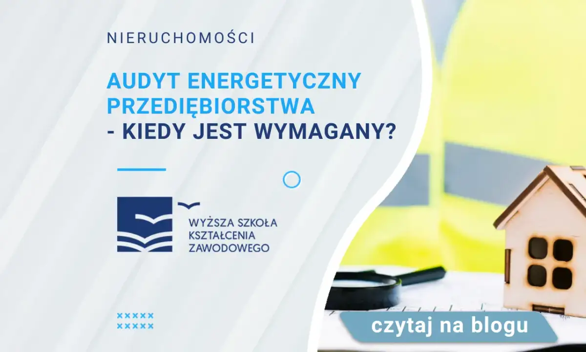 Czy audyt energetyczny budynku jest obowiązkowy? Sprawdź, co musisz wiedzieć