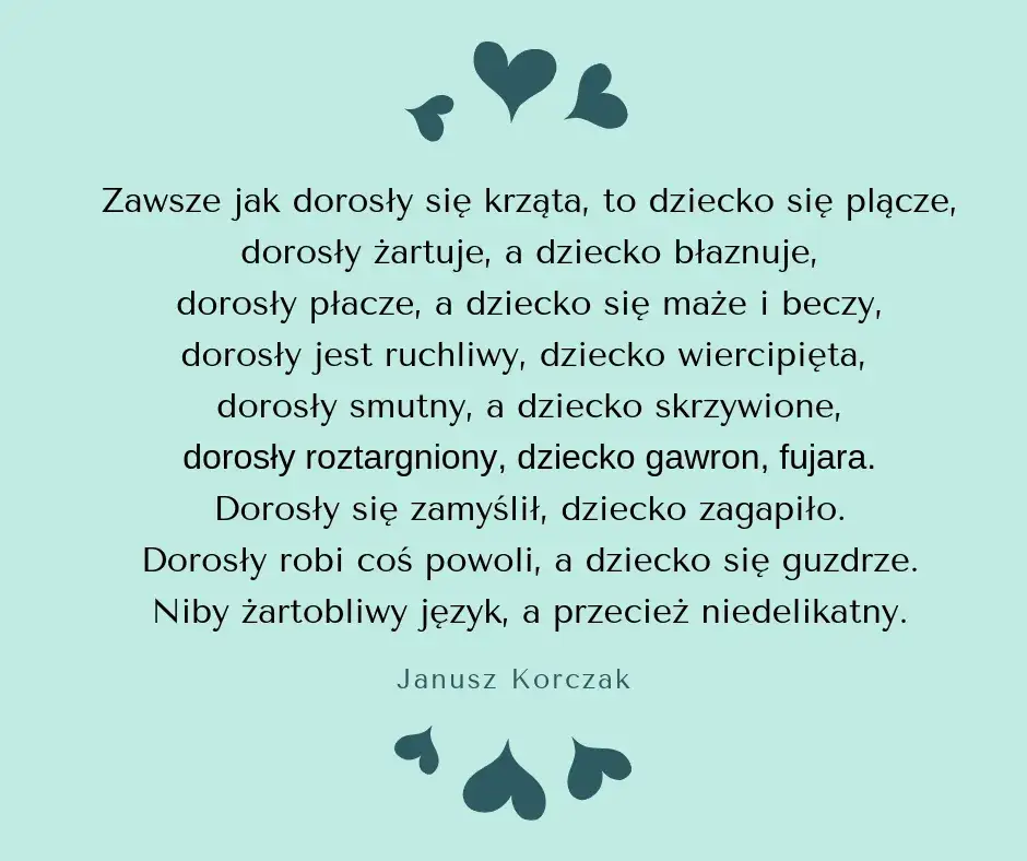 Janusz Korczak jak kochać dziecko cytaty, które zmienią twoje podejście do wychowania