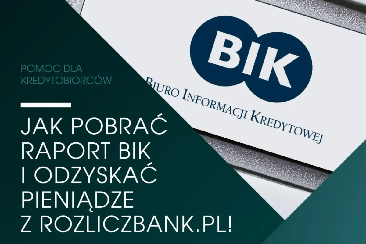 Pomoc dla kredytobiorców: jak pobrać raport BIK i odzyskać pieniądze z rozliczb.pl! Logo BIK.