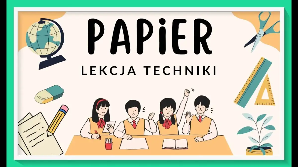 Jak powstaje papier film edukacyjny - zrozumiały proces dla dzieci