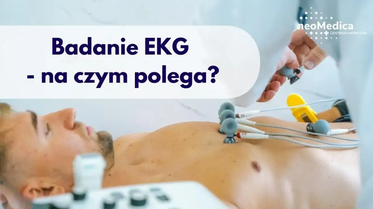 Na czym polega badanie EKG i jak może uratować Twoje zdrowie?