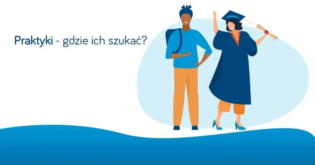 Gdzie szukać praktyk zawodowych? Kompletny przewodnik dla studentów
