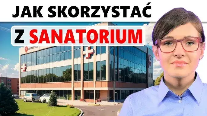 Sanatorium: NFZ, ZUS czy prywatnie? Przewodnik krok po kroku