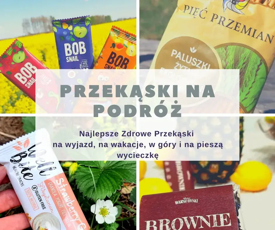 Jakie przekąski na podróż, które nie zepsują się i są zdrowe?