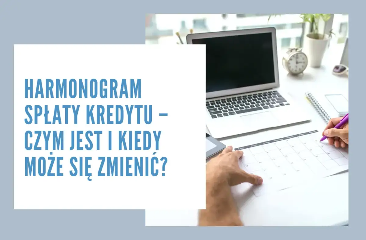 Ręka z fioletowym długopisem zaznacza datę w harmonogramie spłaty kredytu. Obok laptop, tablet i budzik.