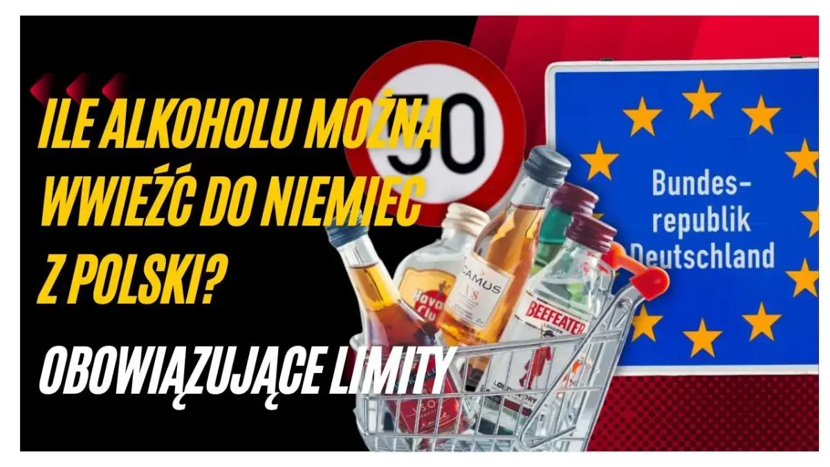 Limity alkoholu do Niemiec: Ile możesz przewieźć legalnie?
