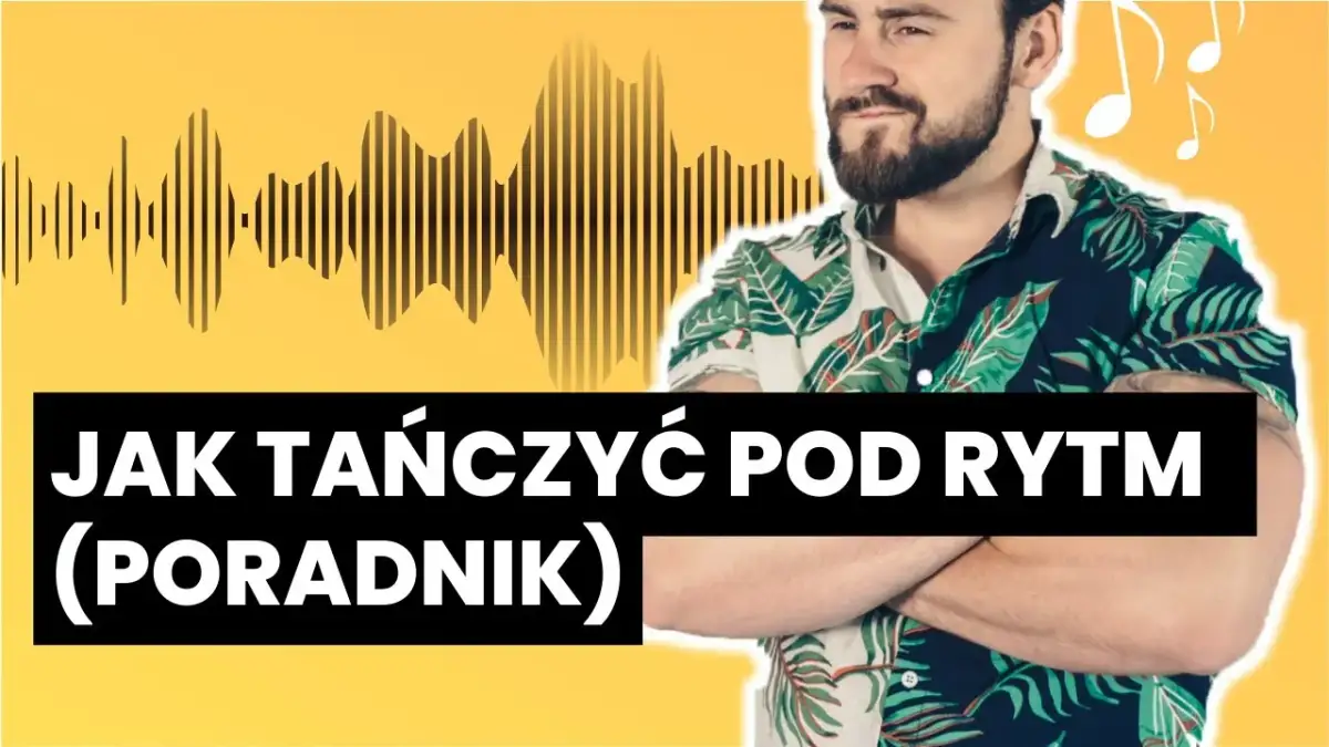 Jak wyczuć rytm w tańcu? Poradnik dla każdego, kto "nie ma rytmu".