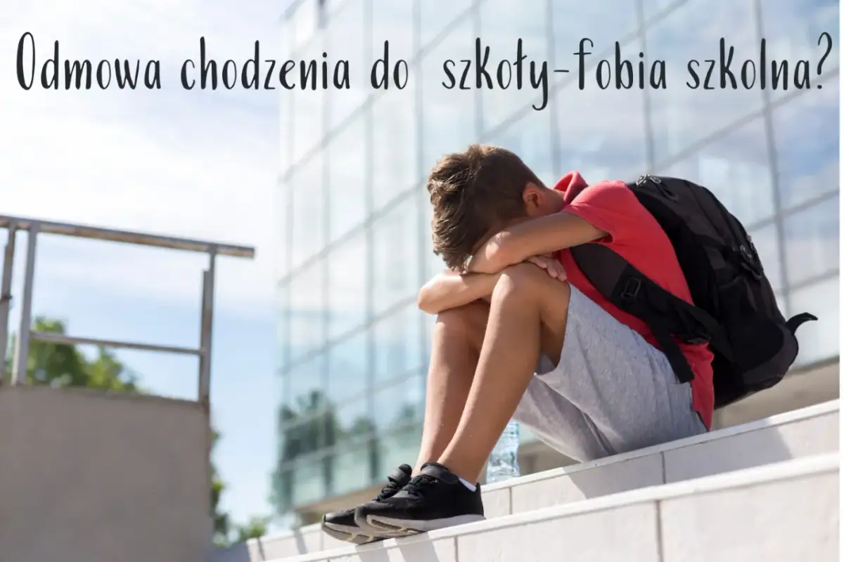 Fobia szkolna to nie lenistwo! Jak pomóc dziecku wrócić?