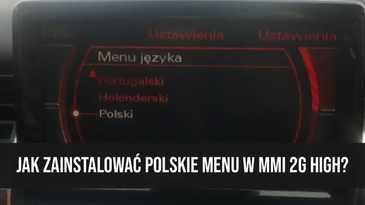 Jak łatwo spolszczyć mmi 2g w Audi i uniknąć problemów z instalacją