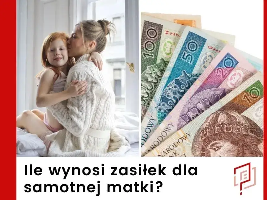 Zasiłek dla samotnej matki: kwota, warunki i jak go otrzymać