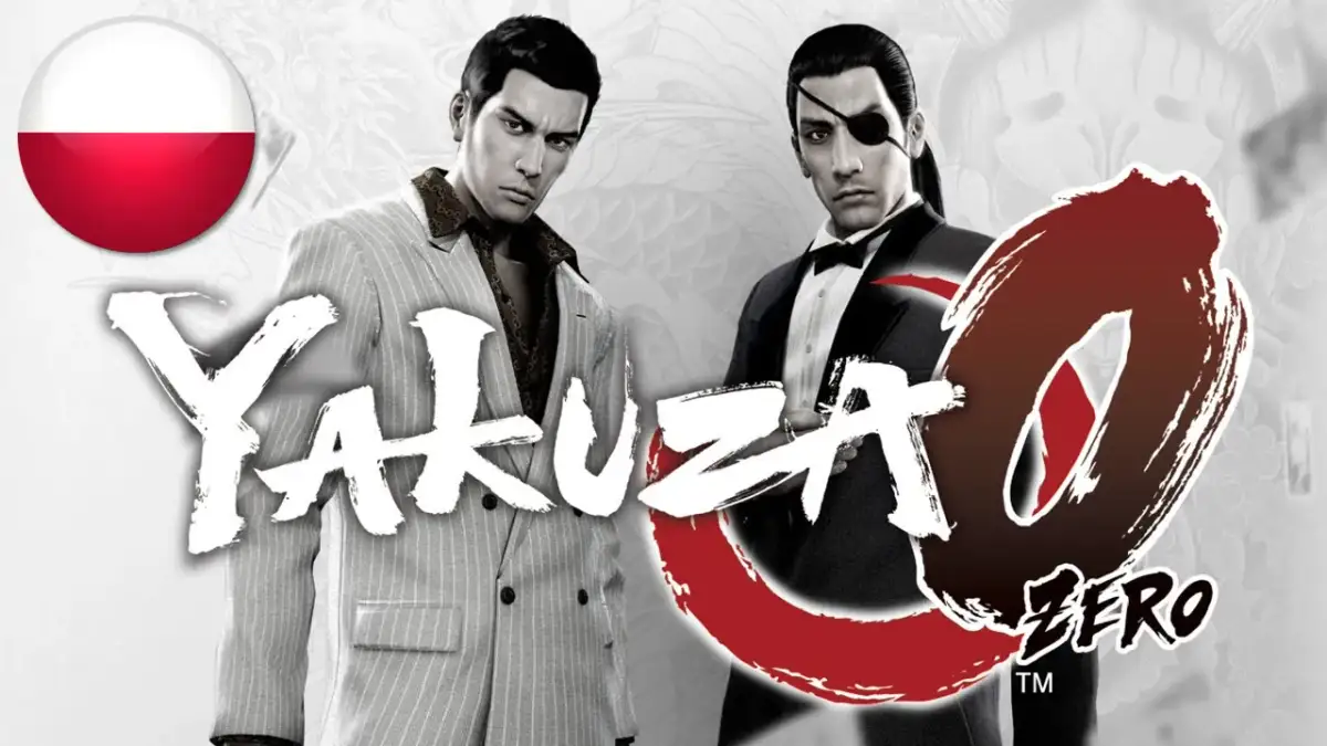 Yakuza spolszczenie: Jak zainstalować polską wersję Yakuza 0 bez problemów