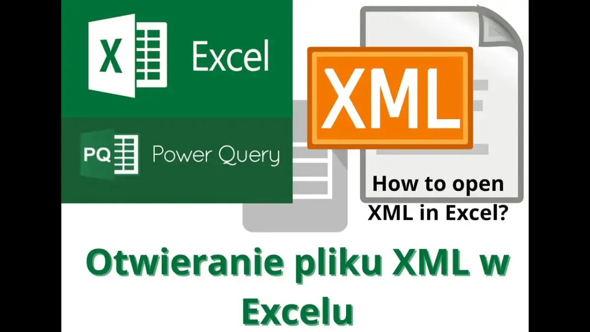Jak otworzyć plik XML w Excelu i uniknąć najczęstszych błędów