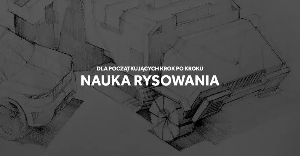 Jak narysować rysunki krok po kroku - proste instrukcje dla każdego